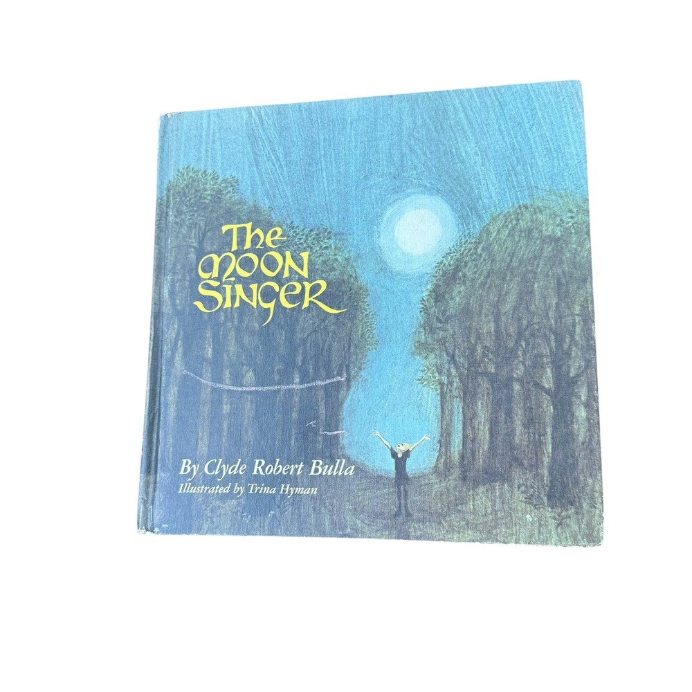 The Moon Singer Clyde Robert Bulla Trina Hyman Weekly Reader Vintage‎ Hardcover